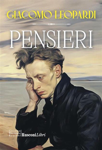Pensieri. Ediz. integrale - Giacomo Leopardi - copertina