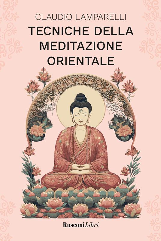 Tecniche della meditazione orientale - Claudio Lamparelli - copertina