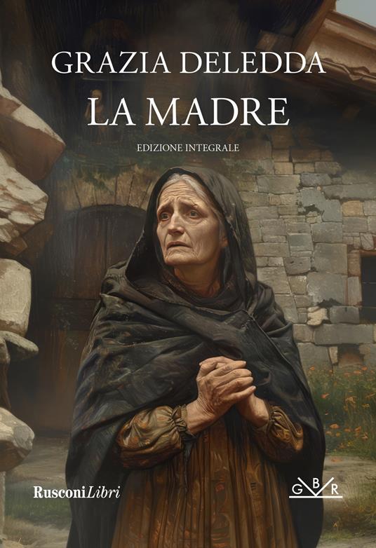La madre. Ediz. integrale - Grazia Deledda - copertina
