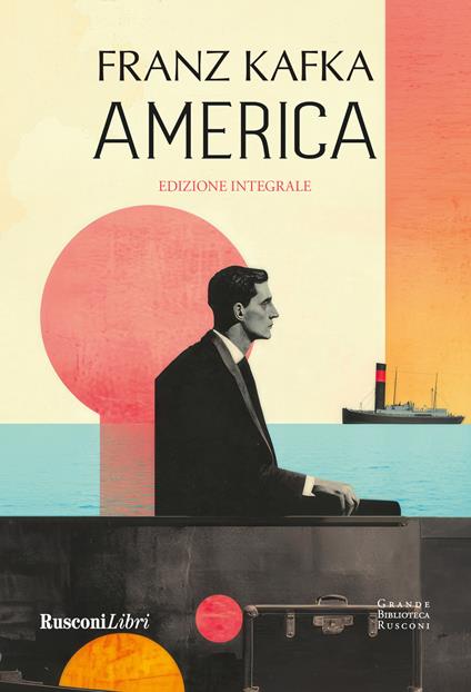 America. Ediz. integrale - Franz Kafka - copertina