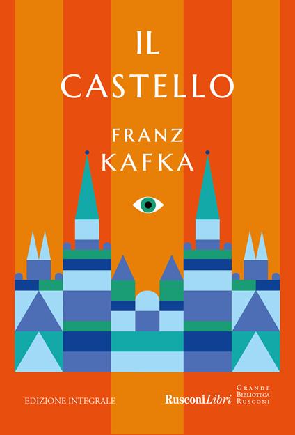 Il castello. Ediz. integrale - Franz Kafka - copertina