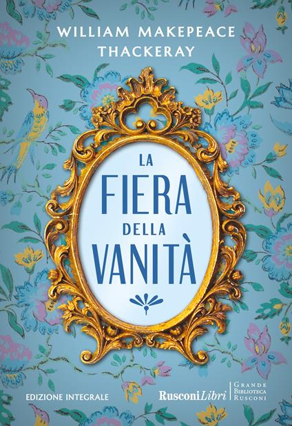 La fiera delle vanità. Ediz. integrale - William Makepeace Thackeray - copertina