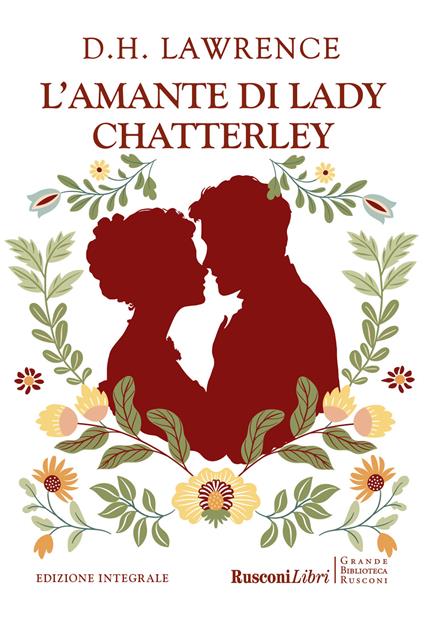 L'amante di lady Chatterley. Ediz. integrale - D. H. Lawrence - copertina
