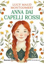 Anna dai capelli rossi. Ediz. integrale