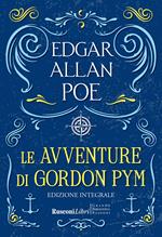 Le avventure di Gordon Pym. Ediz. integrale