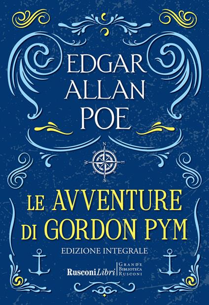 Le avventure di Gordon Pym. Ediz. integrale - Edgar Allan Poe - copertina