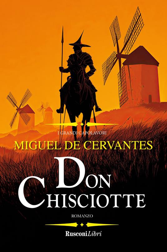 Don Chisciotte. Ediz. integrale - Miguel de Cervantes - copertina