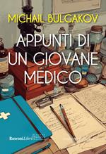 Appunti di un giovane medico. Ediz. integrale