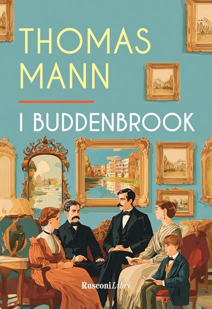 I Buddenbrook. Ediz. integrale - Thomas Mann - copertina