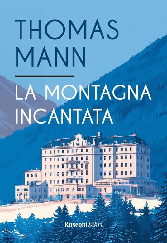 La montagna incantata. Ediz. integrale - Thomas Mann - copertina