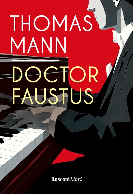 Doctor Faustus. Ediz. integrale - Thomas Mann - copertina