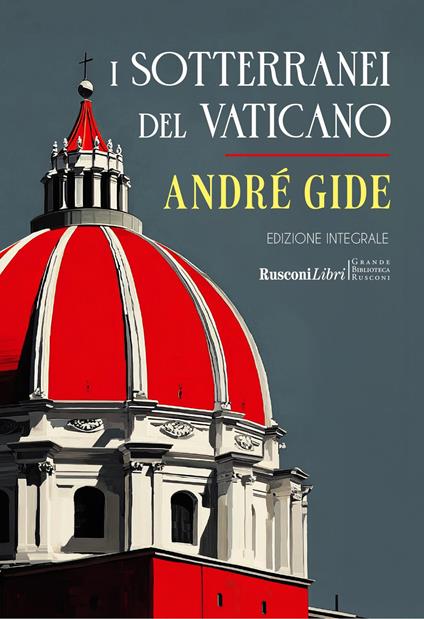 I sotterranei del Vaticano. Ediz. integrale - André Gide - copertina
