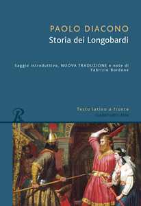 Libro Storia dei Longobardi. Testo latino a fronte Paolo Diacono