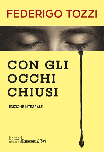 Con gli occhi chiusi. Ediz. integrale - Federigo Tozzi - copertina