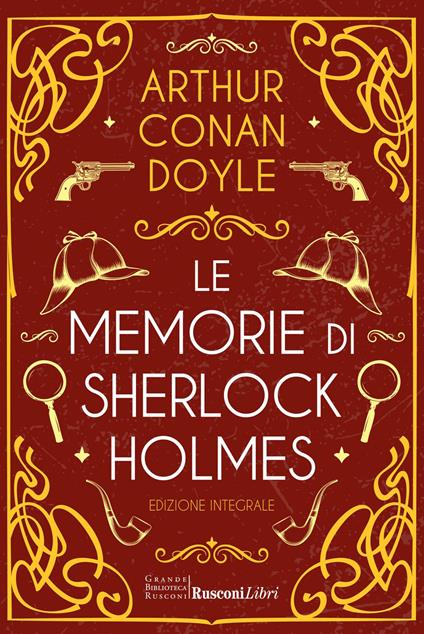 Le memorie di Sherlock Holmes. Ediz. integrale - Arthur Conan Doyle - copertina