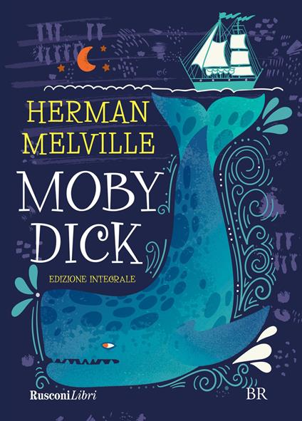 Moby Dick. Ediz. integrale - Herman Melville - copertina