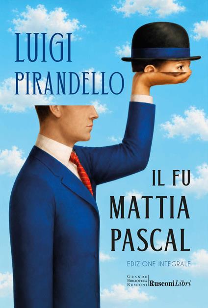 Il fu Mattia Pascal. Ediz. integrale - Luigi Pirandello - copertina
