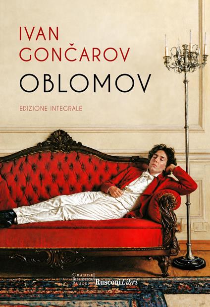 Oblomov. Ediz. integrale - Ivan Goncarov - copertina