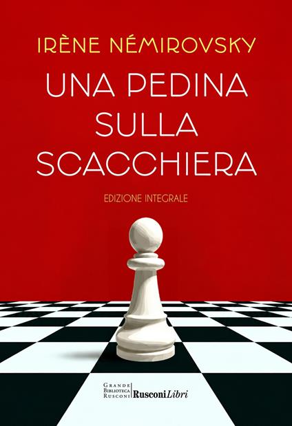 Una pedina sulla scacchiera. Ediz. integrale - Irène Némirovsky - copertina