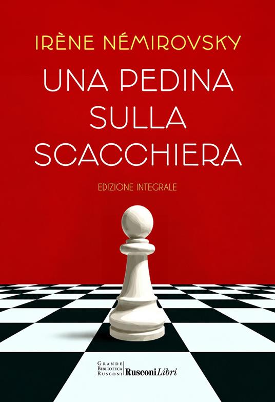 Una pedina sulla scacchiera. Ediz. integrale - Irène Némirovsky - copertina