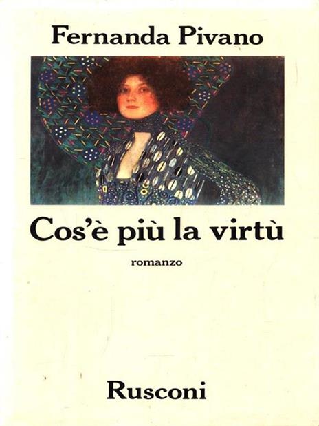 Cos'è più la virtù - Fernanda Pivano - copertina