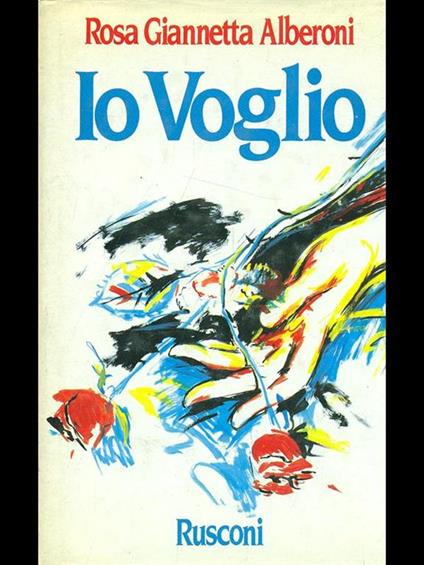 Io voglio - Rosa Alberoni - copertina