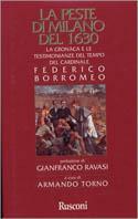 La peste di Milano del 1630. La cronaca e le testimonianze del tempo del cardinale Federico Borromeo - Federico Borromeo - copertina