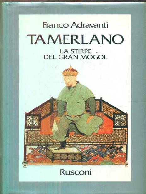 Tamerlano. La stirpe del Gran Mogol - Franco Adravanti - copertina