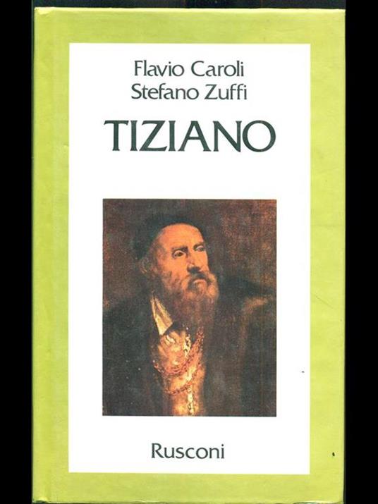 Tiziano - Flavio Caroli,Stefano Zuffi - copertina