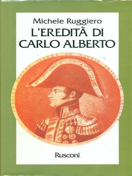 L' eredità di Carlo Alberto - Michele Ruggiero - 3