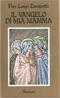 Il vangelo di mia mamma