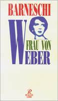 Frau von Weber. Vita e morte di Mafalda di Savoia a Buchenwald - Renato Barneschi - copertina