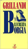 Lucrezia Borgia - Massimo Grillandi - copertina
