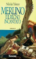 Merlino e il regno incantato - Nikolaj Tolstoj - copertina