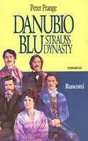 Danubio blu. Strauss dynasty - Peter Prange - copertina