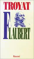 Flaubert - Henri Troyat - copertina