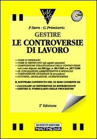 Gestire le controversie di lavoro. Con CD-ROM - G. Primicerio,Paolo Stern - copertina