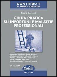  Guida pratica su infortuni e malattie professionali -  Libero Seghieri - copertina