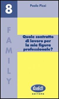  Quale contratto di lavoro per la mia figura professionale? -  Paolo Pizzi - copertina