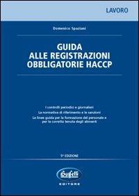 Guida alle registrazioni obbligatorie HACCP - Domenico Spaziani - copertina
