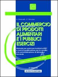 Il commercio di prodotti alimentari ed i pubblici esercizi - A. Marinelli,C. Nicolao - copertina
