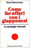Come far affari con i giapponesi - Mark Zimmerman - copertina
