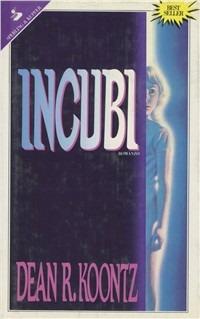 Incubi - Dean R. Koontz - copertina