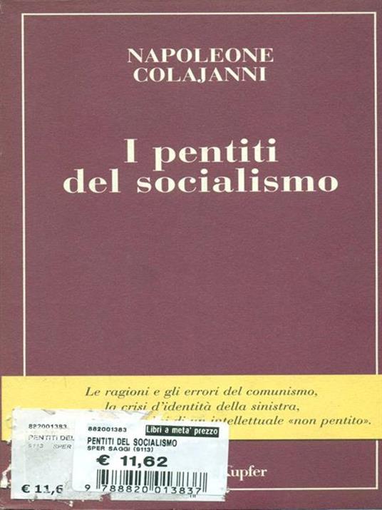 I pentiti del socialismo - Napoleone Colajanni - 2