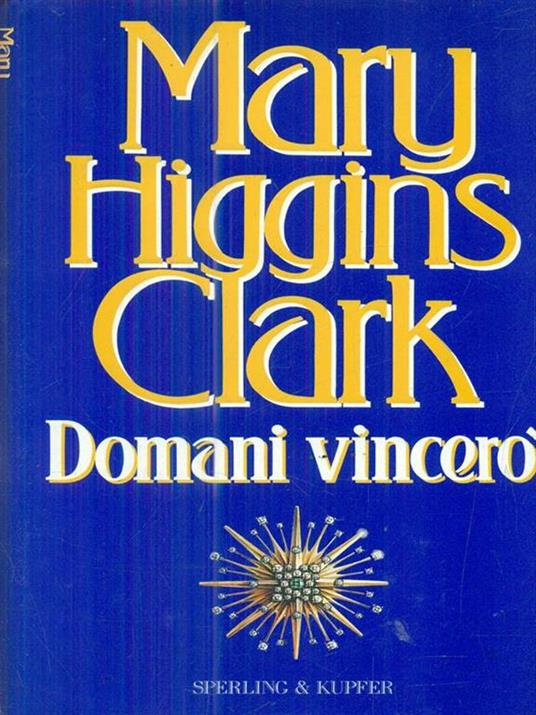 Domani vincerò - Mary Higgins Clark - 3