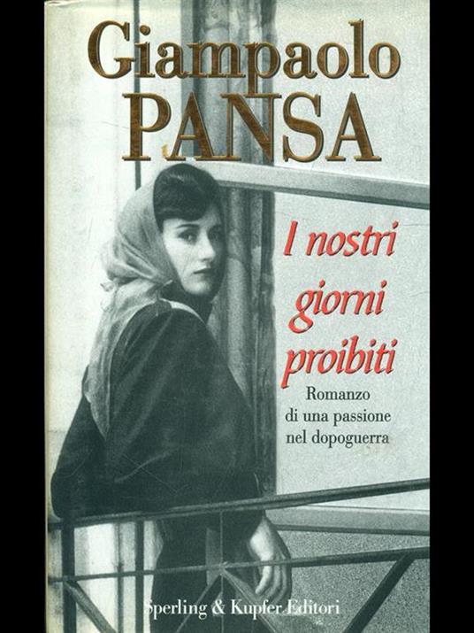 I nostri giorni proibiti - Giampaolo Pansa - 2