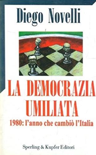 La democrazia umiliata - Diego Novelli - copertina