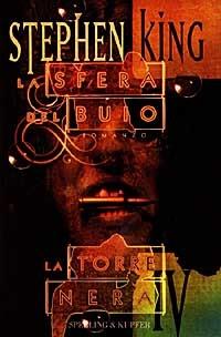 La sfera del buio. La torre nera. Vol. 4 - Stephen King - copertina