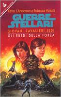 Giovani cavalieri Jedi. Gli eredi della forza - Kevin J. Anderson,Rebecca Moesta - copertina