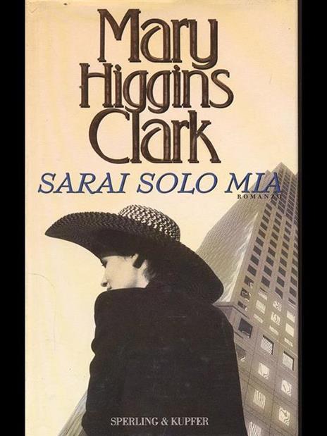 Sarai solo mia - Mary Higgins Clark - copertina
